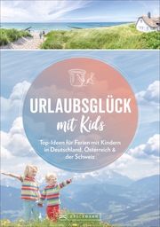 Urlaubsglück mit Kids Pröttel, Michael/Mentzel, Britta/Egelkraut, Ortrun u a 9783734315848
