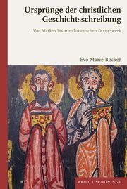 Ursprünge der christlichen Geschichtsschreibung Becker, Eve-Marie 9783506794468