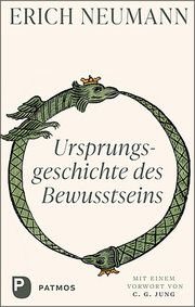 Ursprungsgeschichte des Bewusstseins Neumann, Erich 9783843614214