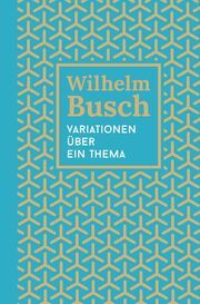 Variationen über ein Thema Busch, Wilhelm 9783866996670