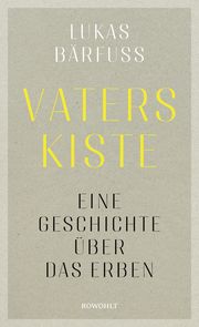 Vaters Kiste Bärfuss, Lukas 9783498003418