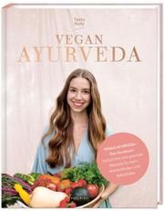 VEGAN AYURVEDA - Das Kochbuch Tasty Katy (Katharina Döricht) 9783968950167