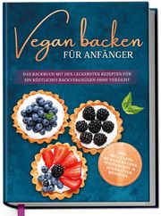 Vegan backen für Anfänger Schmidt, Luisa 9783969301197