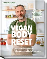 Vegan Body Reset Flohr, Alexander/Schüler, Hubertus 9783954532971