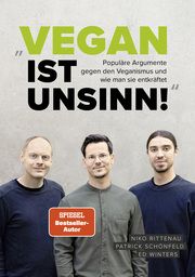 Vegan ist Unsinn! Rittenau, Niko/Schönfeld, Patrick/Winters, Ed 9783955751937