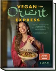 Vegan trifft Orient - Express Serayi/Schüler, Hubertus 9783954533251