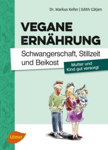 Vegane Ernährung Keller, Markus/Gätjen, Edith 9783800151264