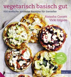 Vegetarisch basisch gut Corrett, Natasha/Edgson, Vicki 9783038009863