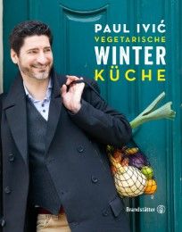 Vegetarische Winterküche Ivic, Paul/Pichlmaier, Thomas/Wind, Katharina 9783710601576