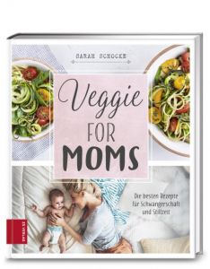 Veggie for Moms Schocke, Sarah 9783898836449