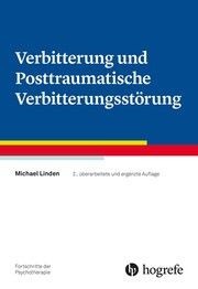 Verbitterung und Posttraumatische Verbitterungsstörung Linden, Michael 9783801732004