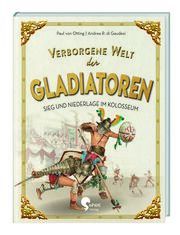 Verborgene Welt der Gladiatoren Otting, Paul von 9783968080352