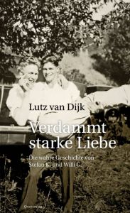 Verdammt starke Liebe Dijk, Lutz van (Dr. phil.) 9783896562296