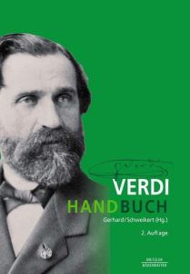 Verdi-Handbuch Anselm Gerhard/Uwe Schweikert 9783476023773