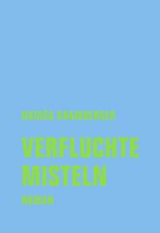 Verfluchte Misteln Kramberger, Natasa 9783957324931