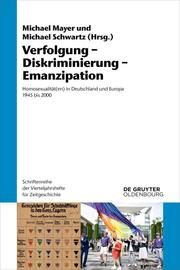 Verfolgung - Diskriminierung - Emanzipation Michael Mayer/Michael Schwartz 9783111085388