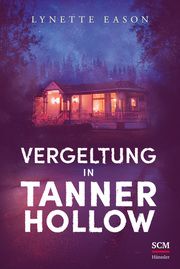 Vergeltung in Tanner Hollow Eason, Lynette 9783775161794