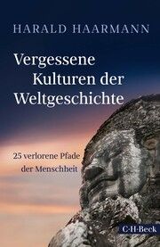 Vergessene Kulturen der Weltgeschichte Haarmann, Harald 9783406798047