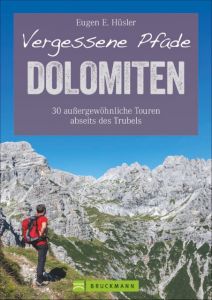 Vergessene Pfade Dolomiten Hüsler, Eugen E 9783765468186