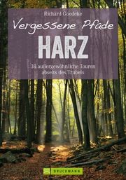 Vergessene Pfade Harz Goedeke, Richard (Dr.) 9783765468193