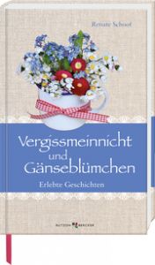 Vergissmeinnicht und Gänseblümchen Schoof, Renate 9783766629418