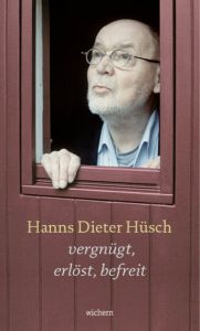 Vergnügt, erlöst, befreit Hüsch, Hanns Dieter 9783889814166