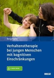 Verhaltenstherapie bei jungen Menschen mit kognitiven Einschränkungen Bergmann, Felicitas 9783621286336