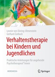 Verhaltenstherapie bei Kindern und Jugendlichen Düring-Ulmenstein, Leonie von/Zarbock, Gerhard (Dr. phil.) 9783662639344