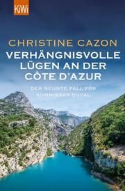 Verhängnisvolle Lügen an der Côte d'Azur Cazon, Christine 9783462002614