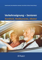 Verkehrseignung - Senioren Krankheit, Medikamente, Alkohol Ewald Brandt/Dela-Madeleine Halecker/Paul Brieler u a 9783958538764