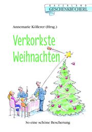 Verkorkste Weihnachten Annemarie Köllerer 9783892515241