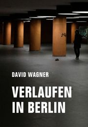 Verlaufen in Berlin Wagner, David 9783957324955