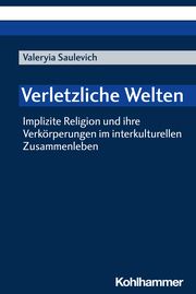 Verletzliche Welten Saulevich, Valeryia 9783170445000