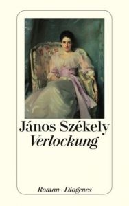 Verlockung Székely, János 9783257243635