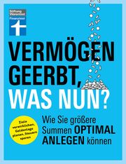 Vermögen geerbt, was nun? Heckel, Manuel/Wittenbrink, Jan 9783747108390