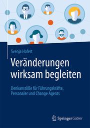 Veränderungen wirksam begleiten Hofert, Svenja 9783658450960