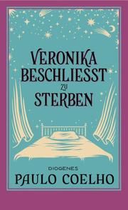 Veronika beschließt zu sterben Coelho, Paulo 9783257246278