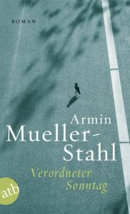 Verordneter Sonntag Mueller-Stahl, Armin 9783746626581