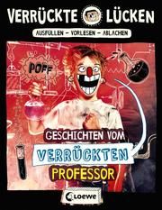 Verrückte Lücken - Geschichten vom verrückten Professor Schumacher, Jens 9783743205260