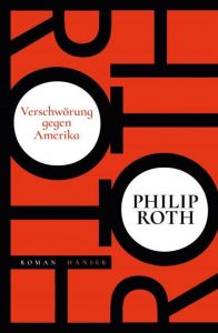 Verschwörung gegen Amerika Roth, Philip 9783446262393