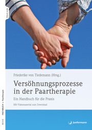 Versöhnungsprozesse in der Paartherapie Friederike von Tiedemann 9783749506224