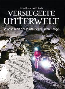 Versiegelte Unterwelt Kusch, Heinrich/Kusch, Ingrid 9783853652725