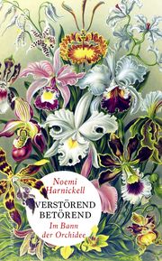 Verstörend betörend - Im Bann der Orchidee Harnickell, Noemi 9783365000144