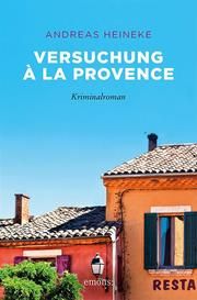 Versuchung à la Provence Heineke, Andreas 9783740805142