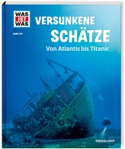 Versunkene Schätze. Von Atlantis bis Titanic Huber, Florian (Dr.) 9783788621131