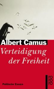 Verteidigung der Freiheit Camus, Albert 9783499221927