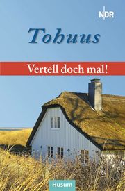 Vertell doch mal: Tohuus Norddeutschen Rundfunk - Landesfunkhaus Schleswig-Holstein 9783967171297