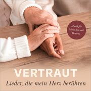 Vertraut - Lieder, die mein Herz berühren  4029856400655