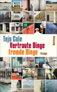 Vertraute Dinge, fremde Dinge Cole, Teju 9783518468746