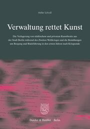 Verwaltung rettet Kunst Schroll, Heike 9783428188222